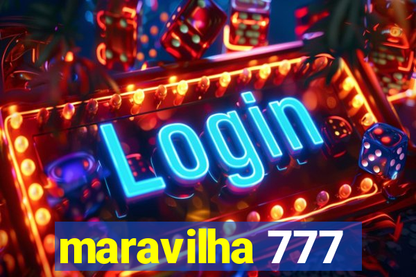 maravilha 777